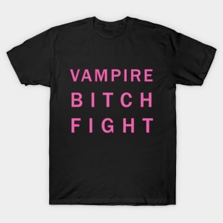 Vampire Bitch Fight T-Shirt